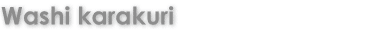 washi karakuri